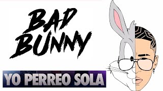🐰 Bad Bunny / Yo perreo sola