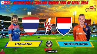 🔴Live : Netherlands Vs Thailand - Netherland \u0026 Thailand Women tour of Nepal HD Live Watch Along 🔴