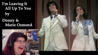 I'm Leaving It All Up To You by Donny \u0026 Marie Osmond | Blast from the Past! | Music Reaction Video