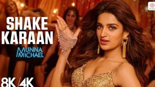 Shake Karaan - 8K/4K Music Video |NidhhiAgerwal | Meet Bros Ft. Kanika Kapoor |MunnaMichael