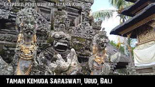 Eps. 9 Ekspedisi Penelusuran Istana Kuno : Taman Kemuda Saraswati, Ubud, Bali