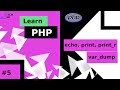 PHP Tutorial 5 - Use echo, print, print_r and var_dump Statements