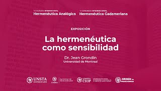 La hermenéutica como sensibilidad - Dr.Jean Grondin