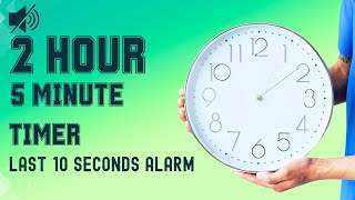 2 Hour 5 Minute Timer - 125 Minute Countdown Timer [Last 10 Second Alarm]