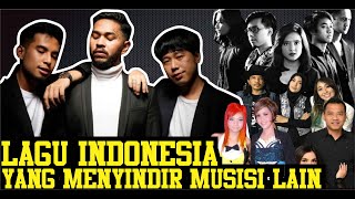 LAGU INDONESIA YANG DI DUGA MENYINDIR MUSISI LAIN