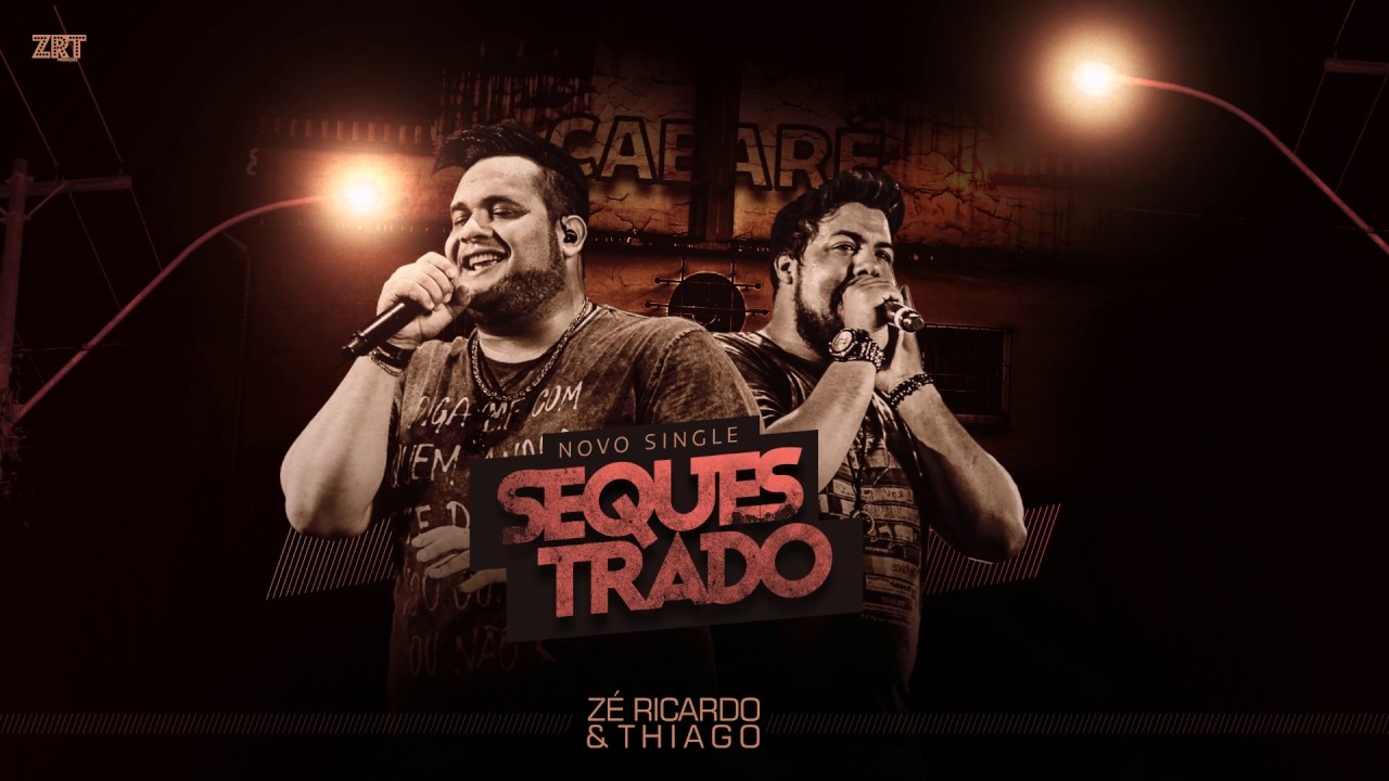 Sequestrado Zé Ricardo E Thiago Youtube