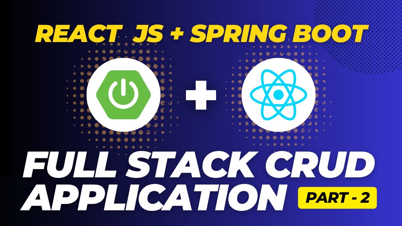 Creating New Spring Boot Application Reactjs Spring Boot Crud Full
