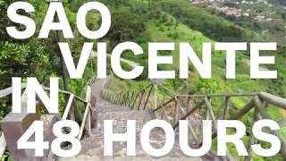 48 Hours in Sao Vicente