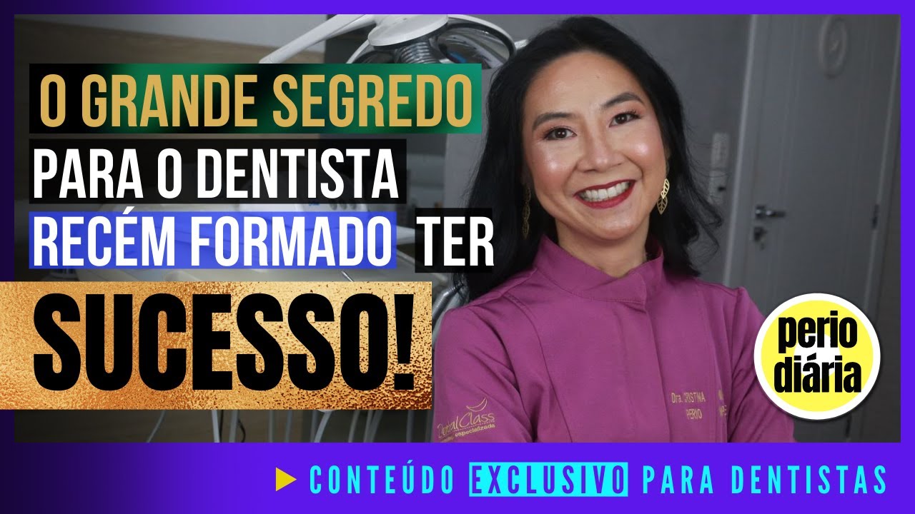 O Grande Segredo Para O Dentista Recém Formado Ter Sucesso - YouTube