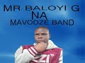 Mr Baloyi G Na Mavodze Band  / Makhala Njhalo