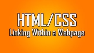 Learn HTML/CSS - #5 - Linking Within The Same Webpage [1080p]