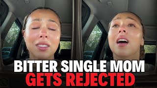 Bitter Single Mom Criticizes Men and Then Gets REJECTED “Women Hitting The Wall”