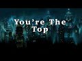 You’re The Top (Slowed and Reverbed)