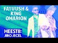 FATUUSH QURUX & KING OMARION | HEESTII JIRO JECEL | TAWAKAL STUDIO OFFICIAL 2024