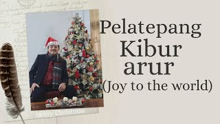 Pelatepang Kibur Arur (Joy to the world!) Ao Naga Hymn- Tsüza Imchen