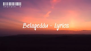 Belageddu - Lyrics Video/Kirik Party /Rakshit Shetty /Vijay Prakash | RashmikaMandanna/@sharath.k