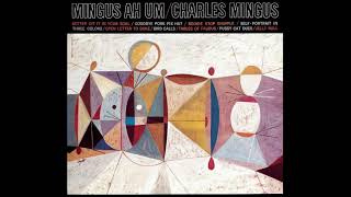 Charles Mingus - Mingus Ah Um (Full Album)