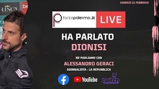 Cosenza-Palermo, parla Dionisi - con Alessandro Geraci | ForzaPalermo.it LIVE