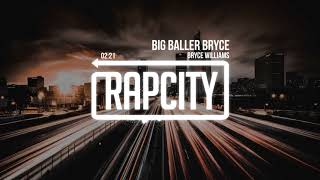 Bryce Williams - Big Baller Bryce