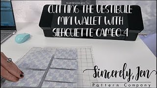 Cutting the Vestibule Mini Wallet on Silhouette Cameo 4