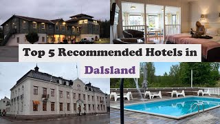 Top 5 Recommended Hotels In Dalsland | Top 5 Best 3 Star Hotels In Dalsland