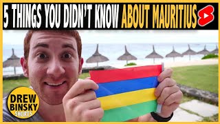 5 THINGS YOU DIDN'T KNOW ABOUT MAURITIUS