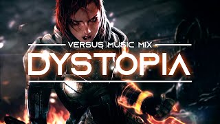 DYSTOPIA | Best Dark Powerful Intense - TOP EPIC MUSIC MIX 2020