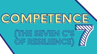 Competence (The Seven C's of Resilience)