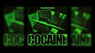 Sukihana - COCAINE