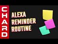 Alexa Reminder Routine | For Just About Anything