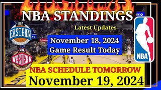 NBA STANDINGS TODAY as of November 18, 2024 | GAME RESULTS | NBA SCHEDULE November 19, 2024