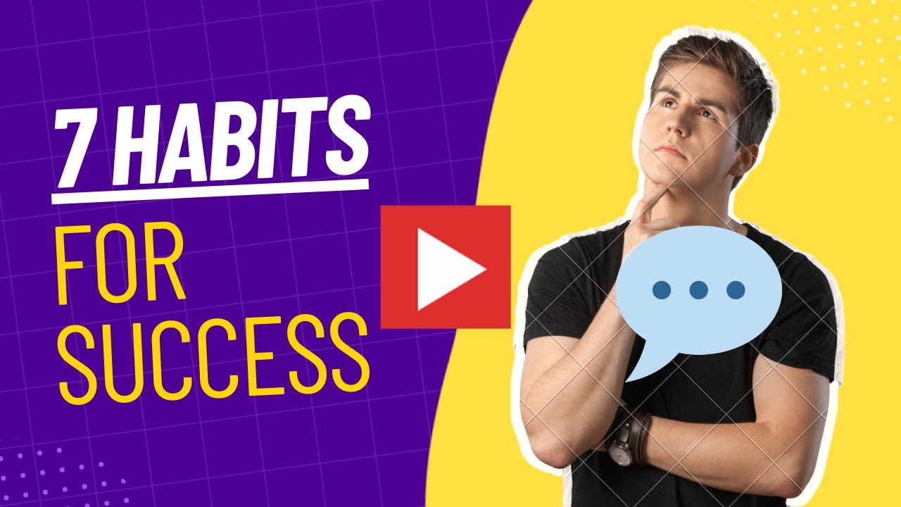 7 Habits For Success...7 आदतें #सफलता के |Motivational Video - YouTube