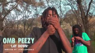 OMB Peezy - Lay Down (Music Video)