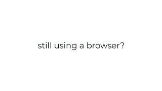 Still using a browser? Get Stack App!