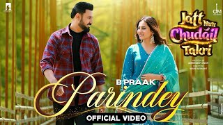 Parindey Tadapte Dekhe | B Praak | Gippy Grewal | Pani Te Ghar Bana La Ge | New Punjabi Song 2024