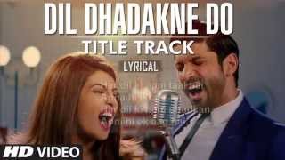 'Dil Dhadakne Do' Title Song Lyrics,