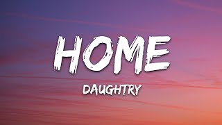Daughtry - Home (Lyrics)