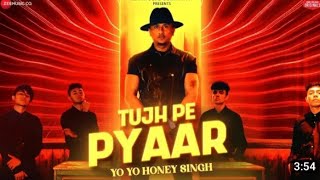 Tujh Pe Pyaar | Honey 3.0 | ❤️‍🩹Yo Yo Honey Singh | 😍Music Originals