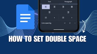 Google Docs Tutorial: How to Set Double Space on Google Docs Mobile Apps