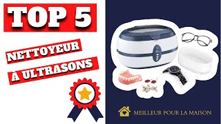 TOP 5 : Meilleur Nettoyeur à Ultrasons 2024