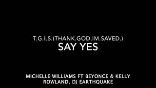 10. SAY YES - MICHELLE WILLIAMS FT BEYONCE & KELLY ROWLAND