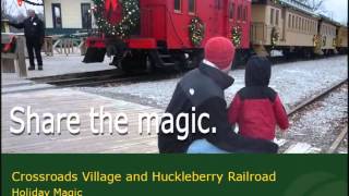 Crossroads Village and Huckleberry Railroad Holiday Magic