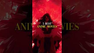5 Best Anime movies that you shouldn't miss