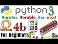 Python3 Tutorial For Beginners | Iteration, Iterators, Iterables, next and iter || Lesson 4b