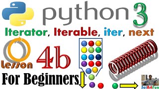 Python3 Tutorial For Beginners | Iteration, Iterators, Iterables, next and iter || Lesson 4b