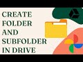 Creating folders and subfolders in Google Drive | Create a New folder and subfolder