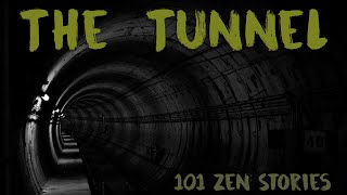[Zen Flesh Zen Bones] #60 - The Tunnel
