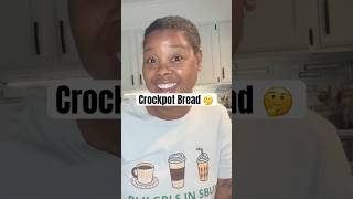 Have you made Crockpot Bread???