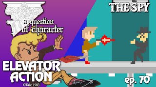 A QUESTION OF CHARACTER - THE SPY (ELEVATOR ACTION)