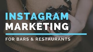 Instagram Marketing Strategy For Restaurants And Bars